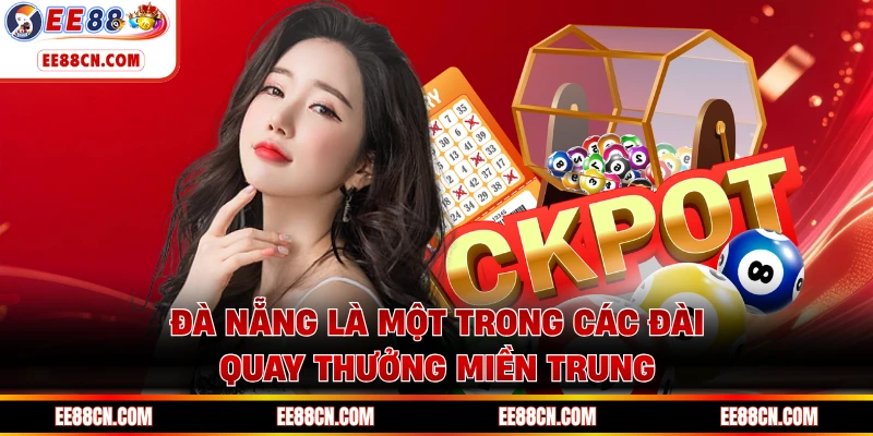 Đà Nẵng là một trong các đài quay thưởng miền Trung