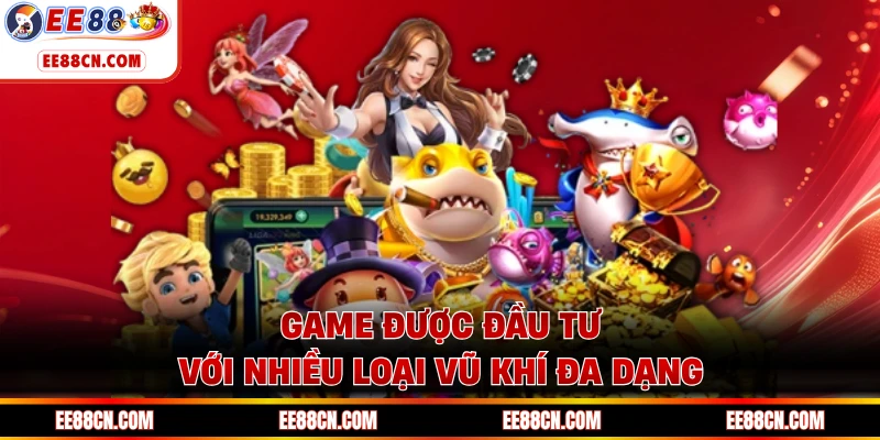 Game được đầu tư với nhiều loại vũ khí đa dạng