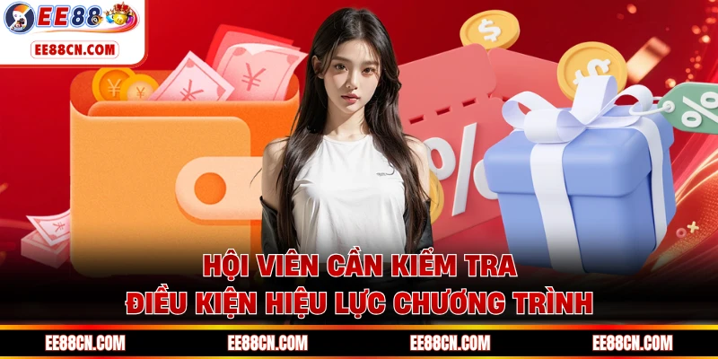 Hội viên cần kiểm tra điều kiện hiệu lực chương trình