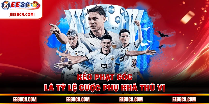 Kèo phạt góc là tỷ lệ cược phụ khá thú vị