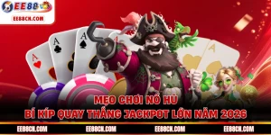 Mẹo Chơi Nổ Hũ - Bí Kíp Quay Thắng Jackpot Lớn Năm 2026