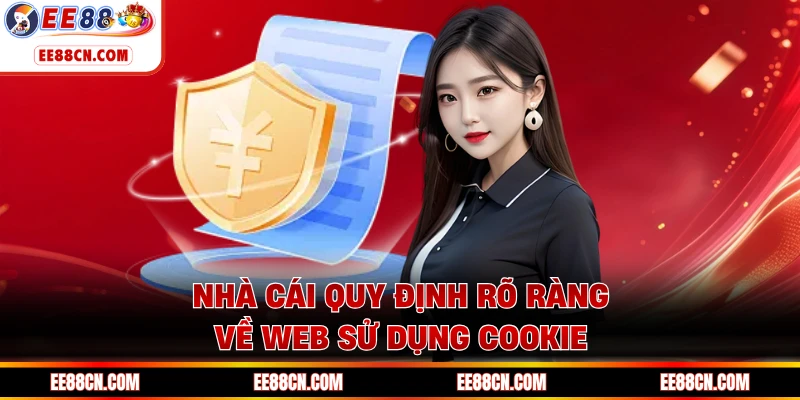 Nhà cái quy định rõ ràng về web sử dụng cookie