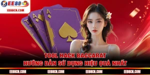Tool Hack Baccarat - Hướng Dẫn Sử Dụng Hiệu Quả Nhất