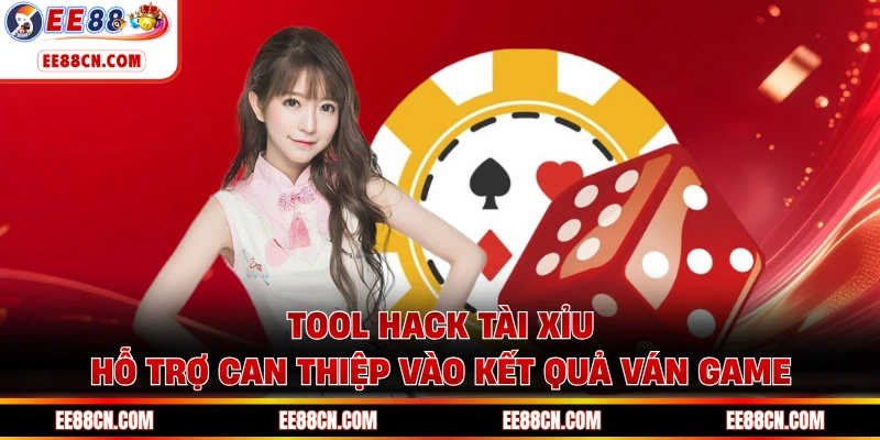 Tool hack tài xỉu hỗ trợ can thiệp vào kết quả ván game